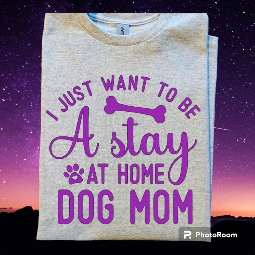Dog mom shirt stay at home dog mama cute popular